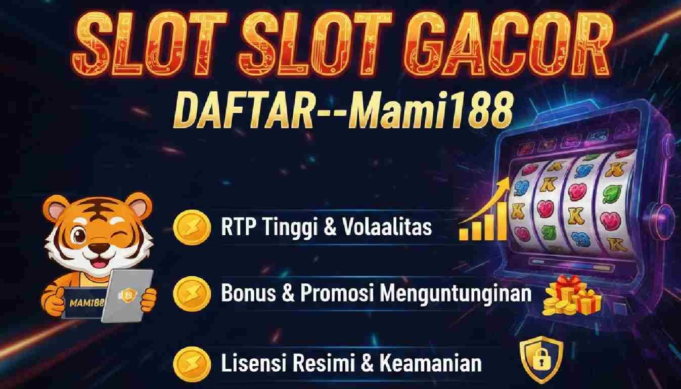 Slot Gacor Daftar--Mami188