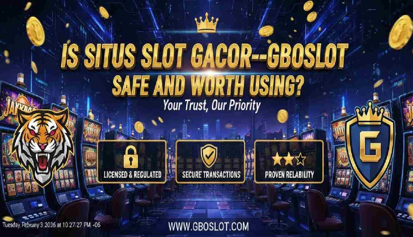 Situs Slot Gacor--Gboslot: The Most Trusted Situs Slot Gacor 2026 3 Situs Slot Gacor--Gboslot
